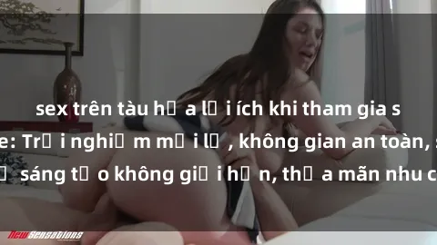 sex trên tàu hỏa lợi ích khi tham gia sex online không che: Trải nghiệm mới lạ, không gian an toàn, sự sáng tạo không giới hạn, thỏa mãn nhu cầu tình dục của bạn.