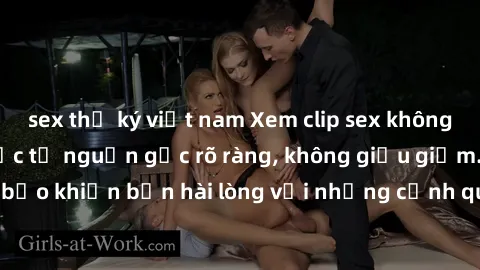sex thư ký việt nam Xem clip sex không che mới - Nguồn gốc từ nguồn gốc rõ ràng, không giấu giếm. Đảm bảo khiến bạn hài lòng với những cảnh quay táo bạo và đầy kích thích.