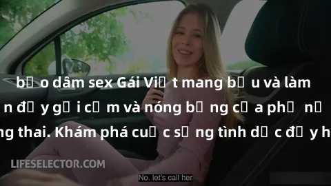 bạo dâm sex Gái Việt mang bầu và làm tình: Màn trình diễn đầy gợi cảm và nóng bỏng của phụ nữ mang thai. Khám phá cuộc sống tình dục đầy hấp dẫn và mới lạ của họ!