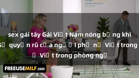 sex gái tây Gái Việt Nam nóng bỏng khi làm tình: Sự quyến rũ của người phụ nữ Việt trong phòng ngủ