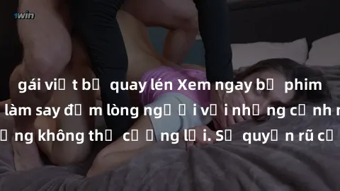 gái việt bị quay lén Xem ngay bộ phim sex milf hot nhất, làm say đắm lòng người với những cảnh nóng bỏng không thể cưỡng lại. Sự quyến rũ của MILF sẽ khiến bạn mãnh liệt!